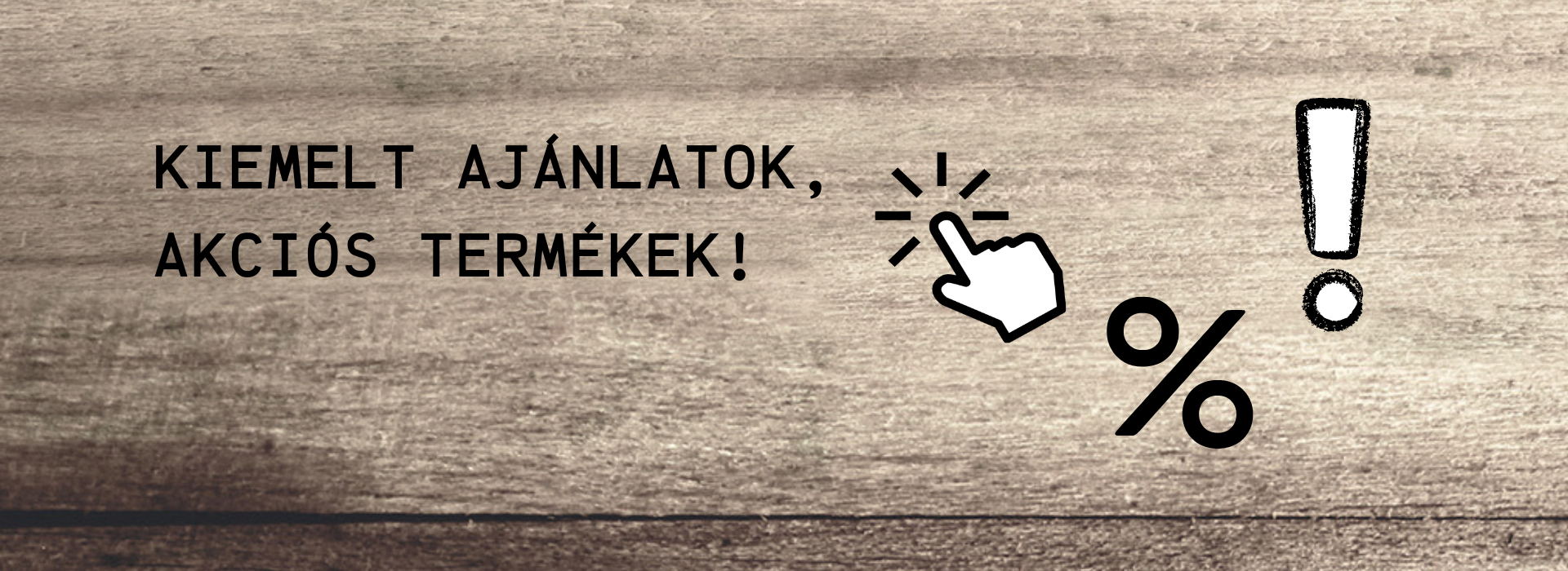 Kiemelt ajánlatok, akciós termékek